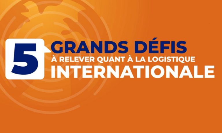 5 défis à relever quant à la logistique internationale