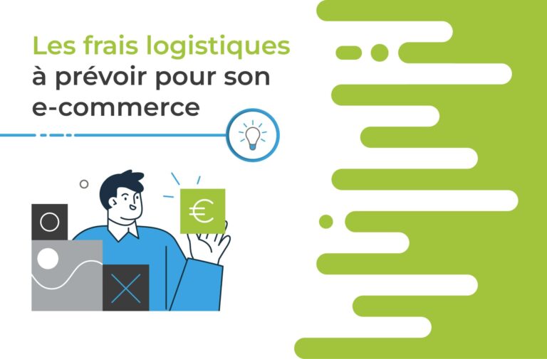 les frais logistiques à prévoir pour son e-commerce