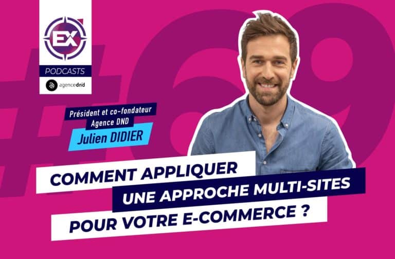 Comment appliquer une approche multi-sites pour votre E-Commerce ?