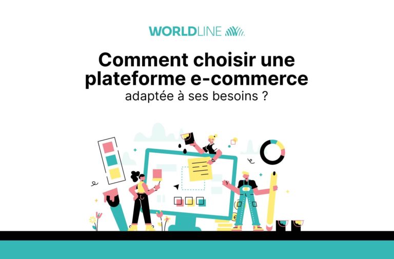 Comment choisir une plateforme e-commerce adaptée à vos besoins ?