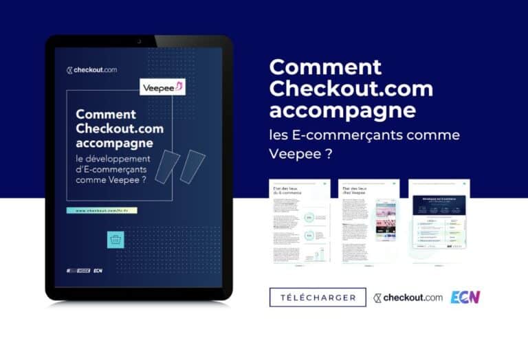 Comment Checkout.com accompagne les E-commerçants comme Veepee ?