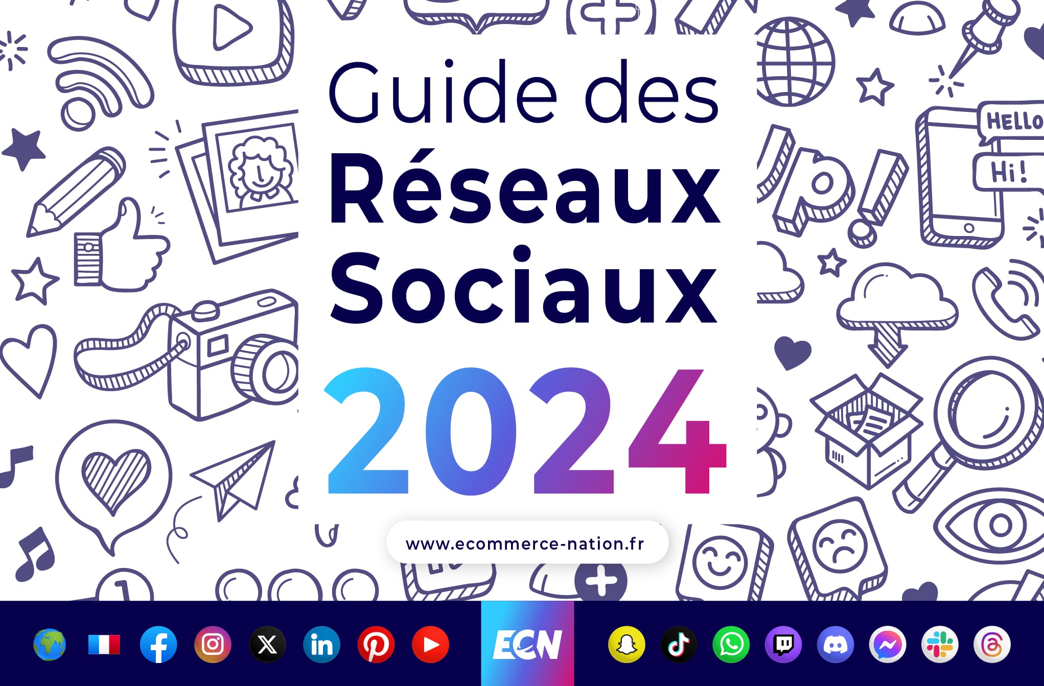 Guide des réseaux sociaux 2024 en France