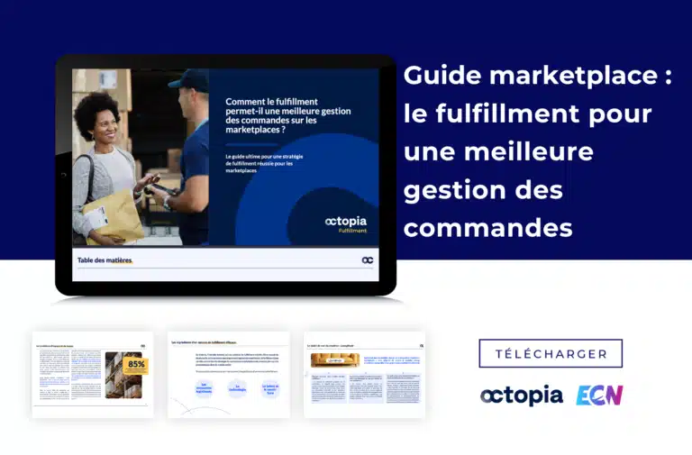 Guide marketplace : le fulfillment pour une meilleure gestion des commandes